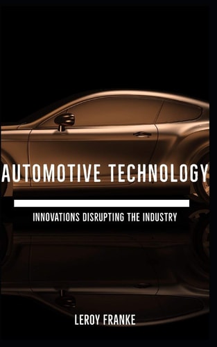 Automotive Technology Innovations Disrupting the Industry