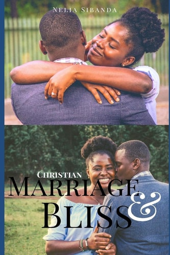 Christian Marriage and Bliss
