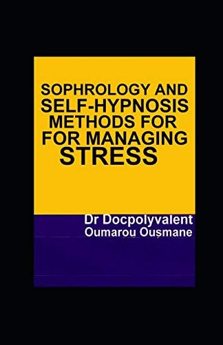 Sophrology and Self-hypnosis Methods for Managing Stress