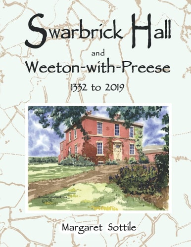 Swarbrick Hall and Weeton-with-Preese 1332 to 2019