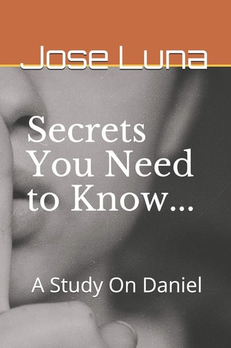 Secrets You Need to Know A Study On Daniel