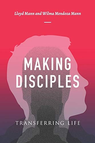 Making Disciples Transferring Life