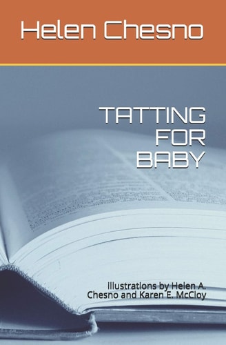 Tatting for Baby Illustrations by Helen A. Chesno and Karen E. McCloy