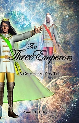 The Three Emperors A Grammatical Fairy Tale
