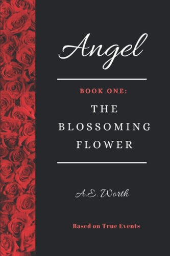 Angel Book One: The Blossoming Flower