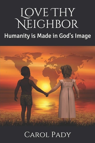 Love Thy Neighbor Humanity is Made in God's Image