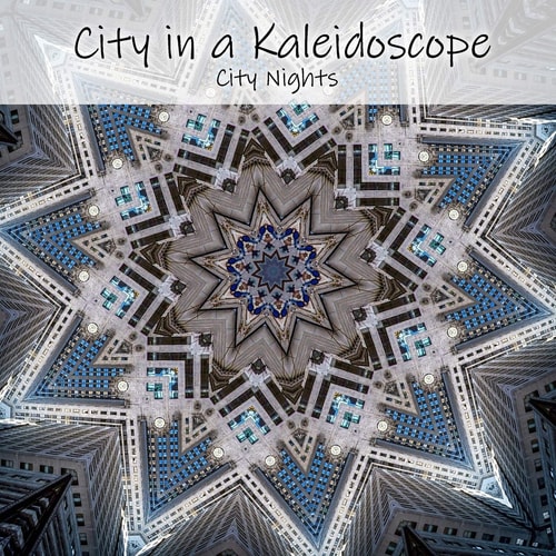 City in a Kaleidoscope City Nights