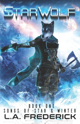 Star Wolf A Space Opera Fantasy (Songs of Star & Winter Book 1)