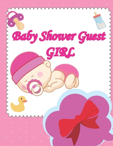 Baby Shower Guest Girl Book Best Wishes for Baby, and Advice for Parents, Guest Names.beautiful Cover Design 8,5X11 in