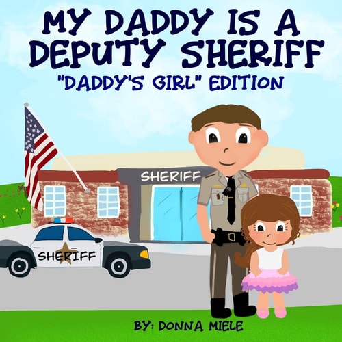 My Daddy is a Deputy Sheriff Daddy's Girl Edition