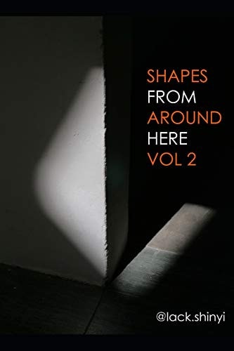 Shapes From Around Here Vol 2