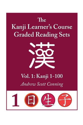 Kanji Learner's Course Graded Reading Sets, Vol. 1 Kanji 1-100