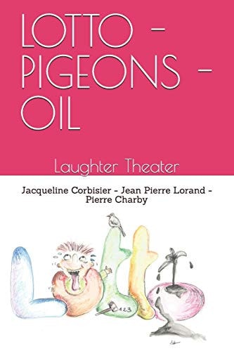 Lotto - Pigeons - Oil Laughter Theater