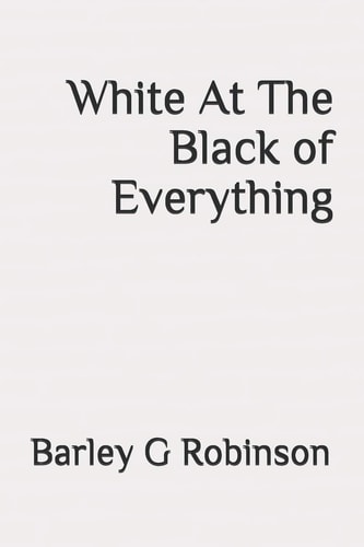 White At The Black of Everything