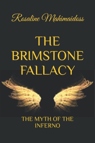 The Brimstone Fallacy The Myth of the Inferno