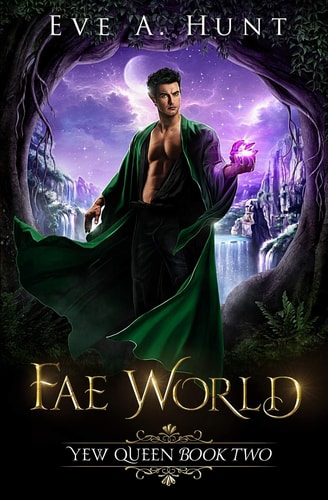 Fae World Yew Queen Book Two