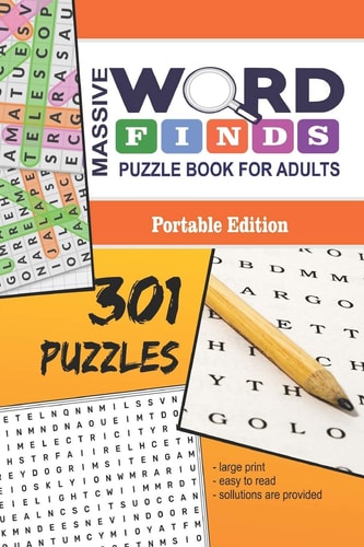 Massive Word Finds Puzzle Book For Adults - Portable 301 Word Find Puzzles For Adults - Volume No. 1