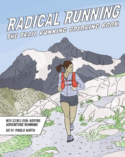 Radical Running The Trail Running Coloring Book
