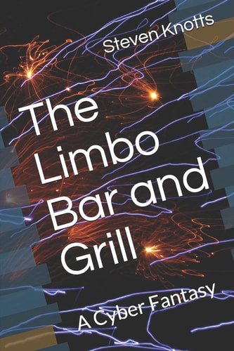 The Limbo Bar and Grill A Cyber Fantasy