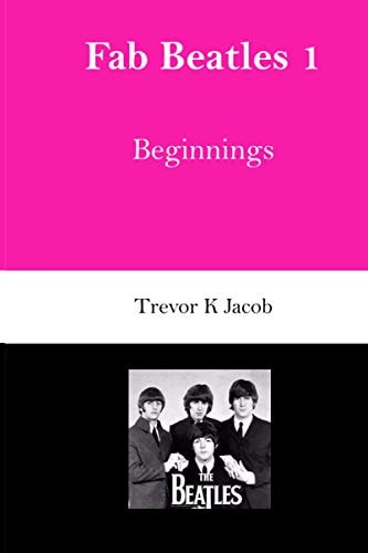 Fab Beatles 1 Beginnings