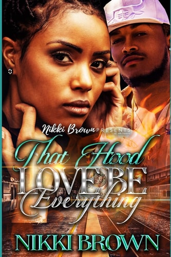 That Hood Love Be Everything