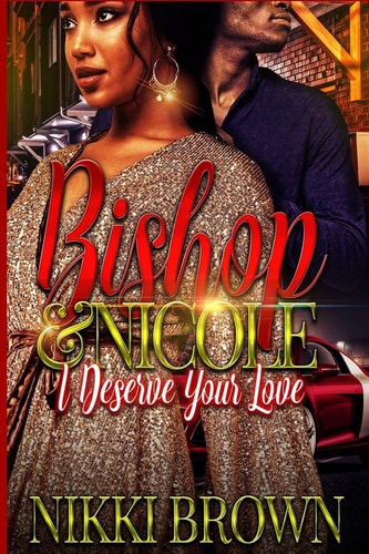 Bishop & Nicole I Deserve Your Love