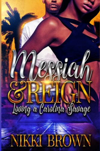Messiah & Reign Loving A Carolina Savage