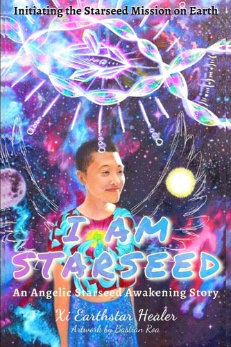 I Am Starseed Initiating the Starseed Mission on Earth