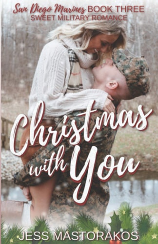 Christmas with You A Sweet, Fake Relationship, Military Romance