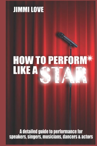 How to Perform Like a Star The Fundamentals