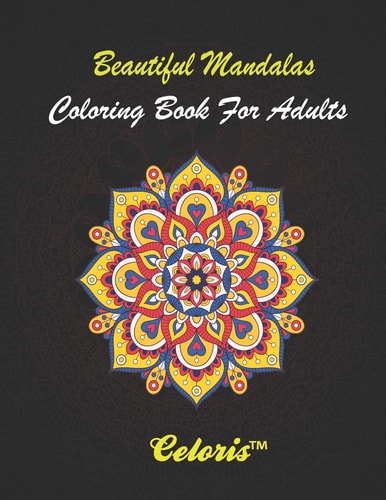 Beautiful Mandalas Coloring Books For Adults Fantastic Drawings of Mandalas for Stress Relief and Relaxation