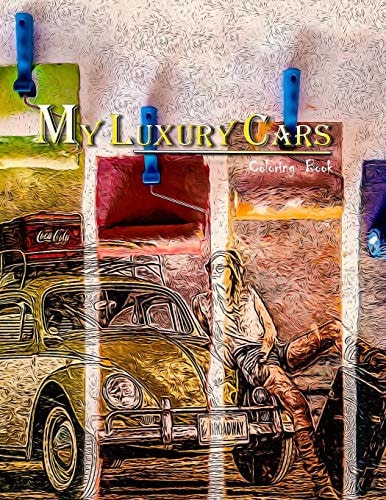 My Luxury Cars Coloring Book for Adult, Up Than 72 Sketch Images