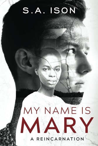 My Name Is Mary A Reincarnation