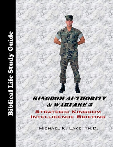 Kingdom Authority & Warfare 3 Study Guide Strategic Kingdom Intelligence Briefing