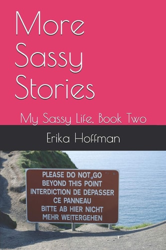More Sassy Stories My Sassy Life, Book Two