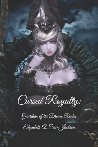 Cursed Royalty : Gaurdian of the Dream Realm