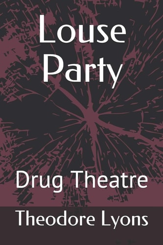 Louse Party Drug Theatre