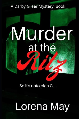 Murder at the Ritz Darby Greer Mysteries, Book III