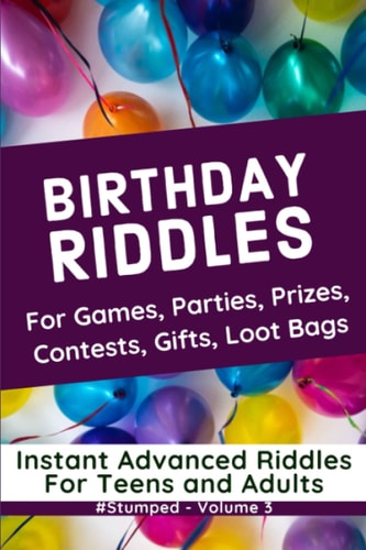 #STUMPED Volume 3: Birthdays Instant Party Riddles for Teens and Adults