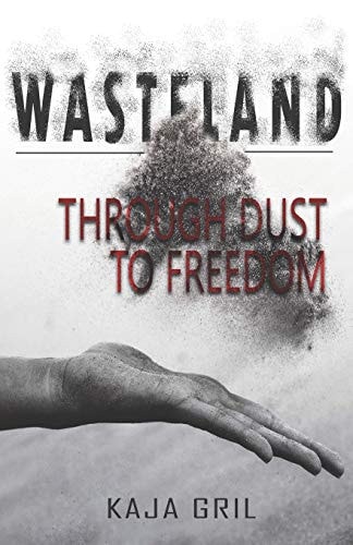 Wasteland Through Dust to Freedom
