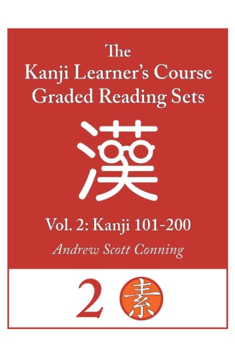 Kanji Learner's Course Graded Reading Sets, Vol. 2 Kanji 101-200