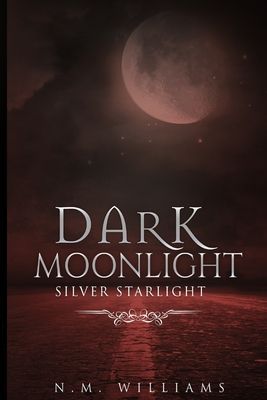 Dark Moonlight: Silver Starlight