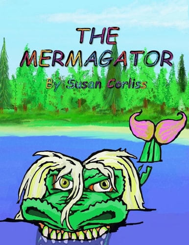 The Mermagator A Fun Adventure for Parents and Young Readers