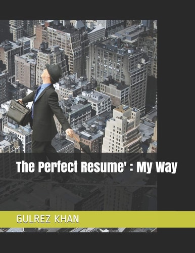 The Perfect Resume' My Way