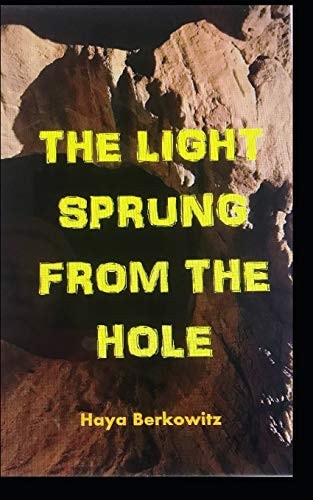 The Light Sprung from the Hole THE LIFE OF JUDAH SON OF JACOB
