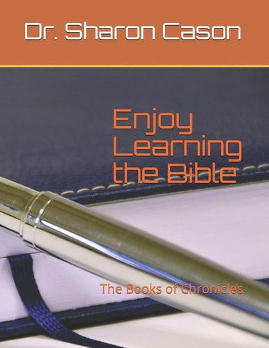 Enjoy Learning the Bible The Books of Chronicles