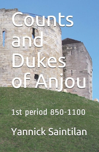 Counts and Dukes of Anjou 1st Period 850-1100