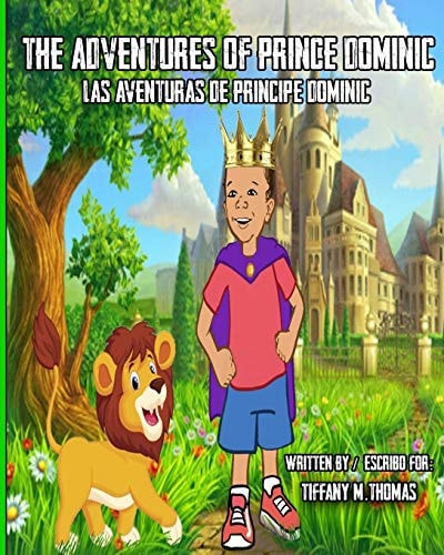 The Adventures of Prince Dominic Las Aventuras De Principe Dominic