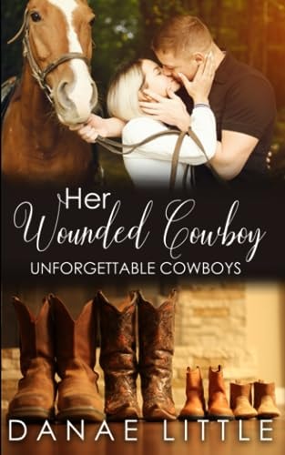 Her Wounded Cowboy A Clean & Wholesome Cowboy Romance