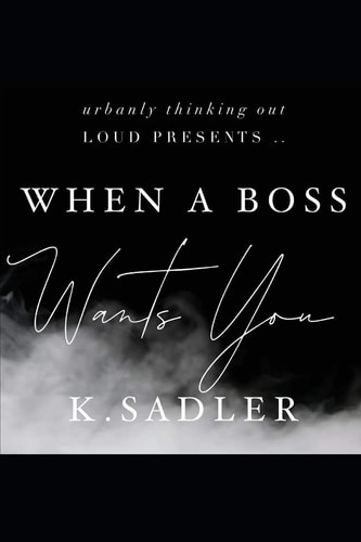When a Boss Wants You